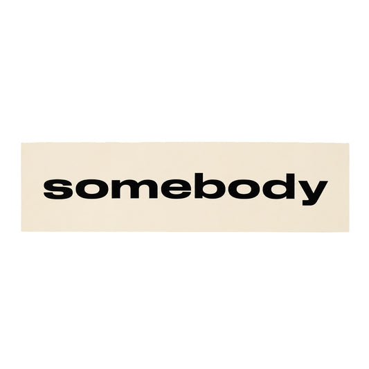 Somebody Sticker